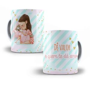 Caneca personalizada de valor a quem te da amor